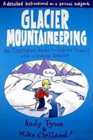 Glacier Mountaineering - An Illustrated Guide